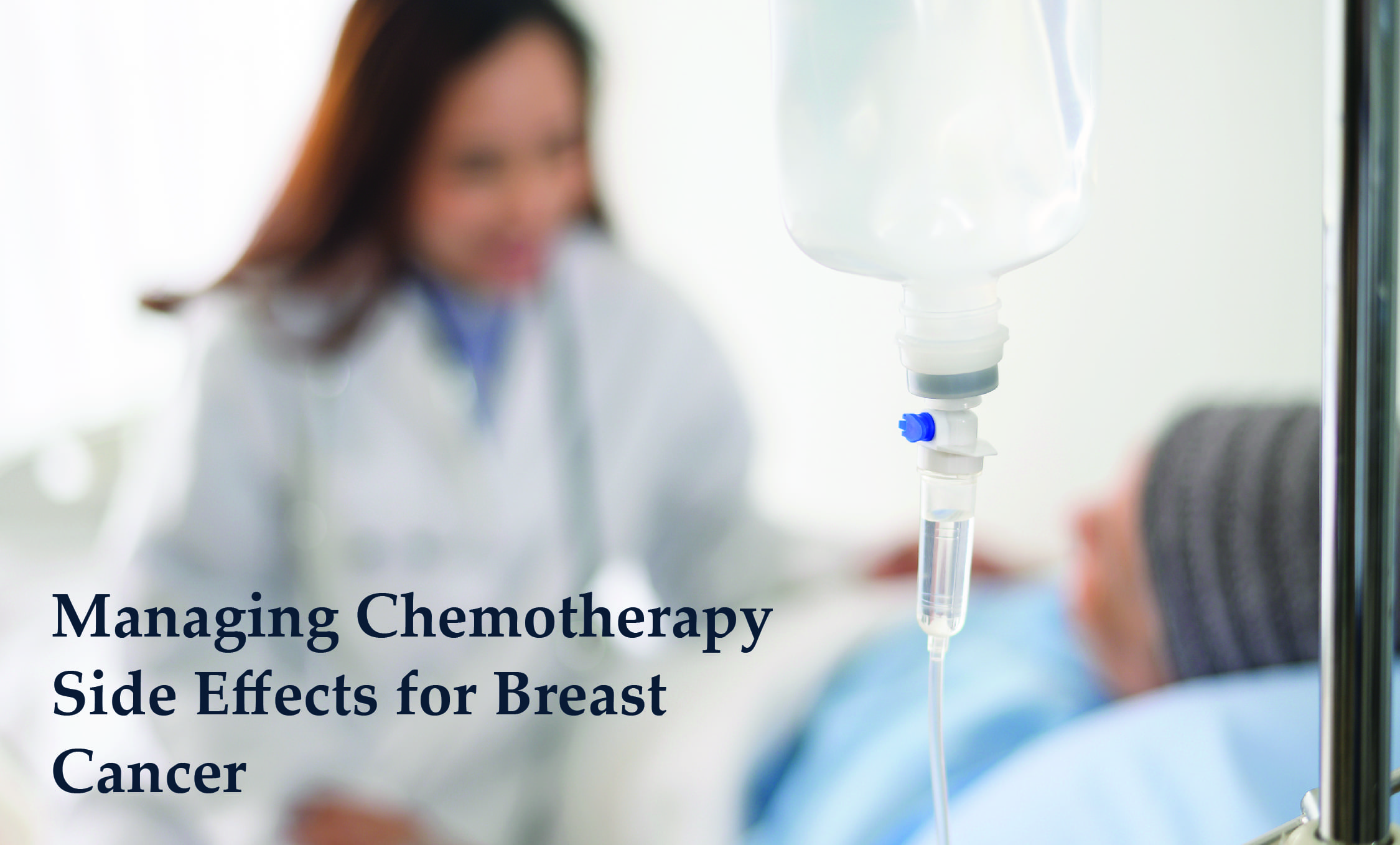 Managing Chemotherapy Side Effects: A Comprehensive Guide